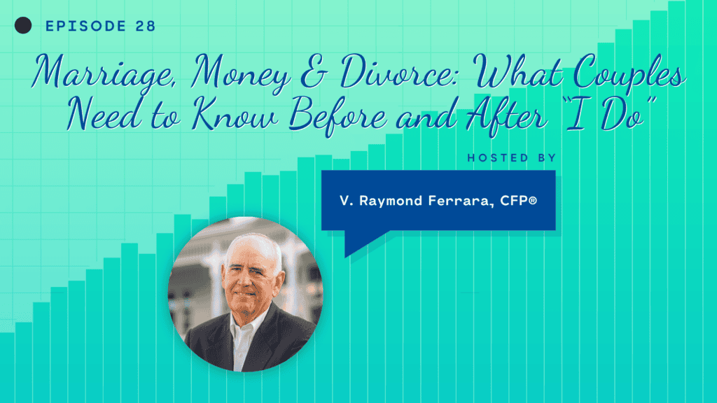 Marriage, Money & Divorce: What Couples Need to Know Before and After “I Do”